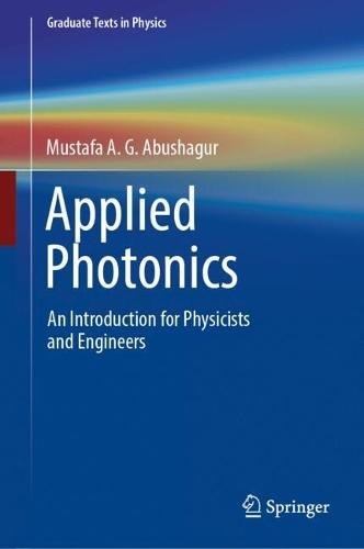 Applied Photonics: An Introduction for Physicists and Engineers