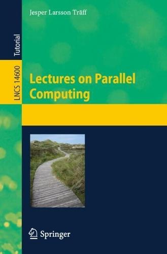 Lectures on Parallel Computing