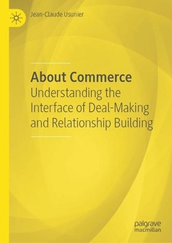 About Commerce: Understanding the Interface of Deal-Making and Relationship Building