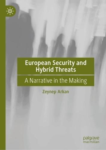 European Security and Hybrid Threats: A Narrative in the Making