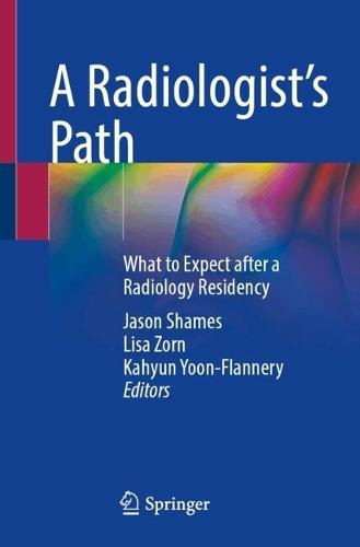A Radiologist’s Path: What to Expect after a Radiology Residency