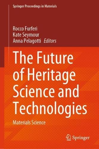 The Future of Heritage Science and Technologies: Materials Science