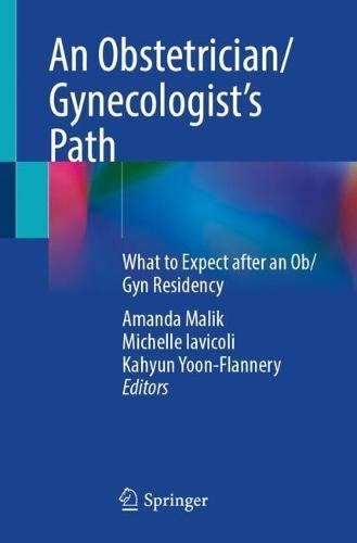 An Obstetrician/Gynecologist’s Path: What to Expect after an Ob/Gyn Residency
