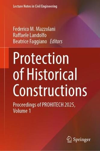 Protection of Historical Constructions: Proceedings of PROHITECH 2025, Volume 1