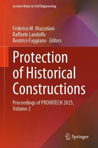 Protection of Historical Constructions: Proceedings of PROHITECH 2025, Volume 2
