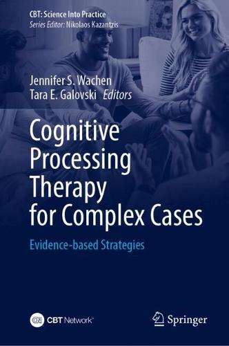 Cognitive Processing Therapy for Complex Cases: Evidence-based Strategies
