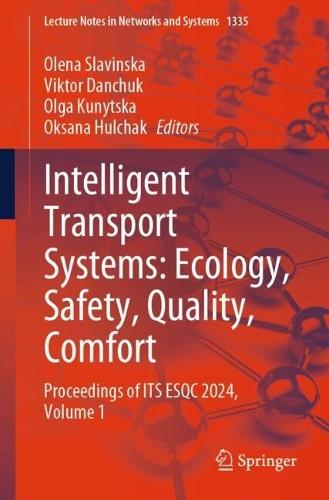 Intelligent Transport Systems: Ecology, Safety, Quality, Comfort: Proceedings of ITS ESQC 2024, Volume 1