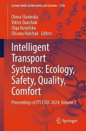 Intelligent Transport Systems: Ecology, Safety, Quality, Comfort: Proceedings of ITS ESQC 2024, Volume 2