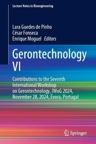 Gerontechnology VI: Contributions to the Seventh International Workshop on Gerontechnology, IWoG 2024, November 28, 2024, Évora, Portugal