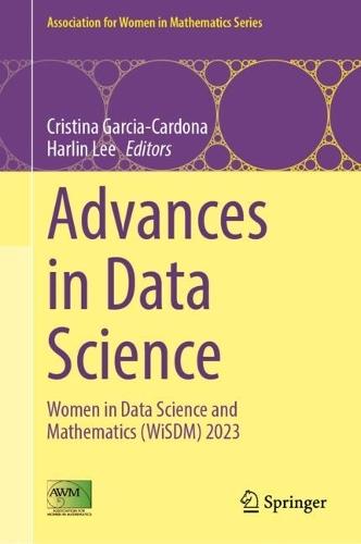 Advances in Data Science: Women in Data Science and Mathematics (WiSDM) 2023