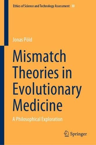Mismatch Theories in Evolutionary Medicine: A Philosophical Exploration