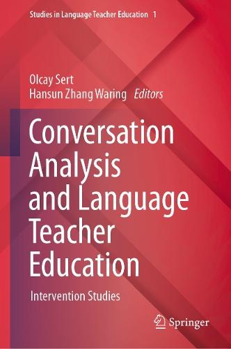 Conversation Analysis and Language Teacher Education: Intervention Studies