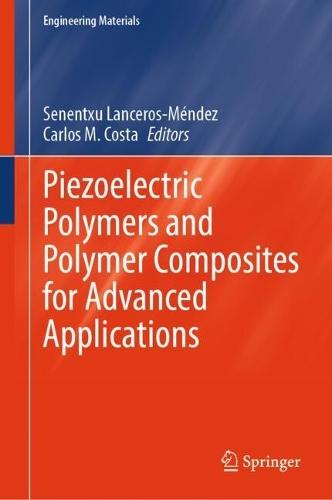 Piezoelectric Polymers and Polymer Composites for Advanced Applications