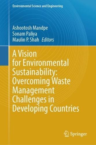 A Vision for Environmental Sustainability: Overcoming Waste Management Challenges in Developing Countries