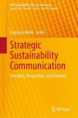 Strategic Sustainability Communication: Principles, Perspectives, and Potential