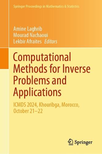 Computational Methods for Inverse Problems and Applications: ICMDS 2024, Khouribga, Morocco, October 21–22