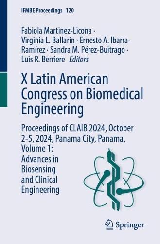 X Latin American Congress on Biomedical Engineering: Proceedings of CLAIB 2024, October 2-5, 2024, Panama City, Panama, Volume 1: Advances in Biosensing and Clinical Engineering