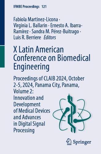 X Latin American Conference on Biomedical Engineering: Proceedings of CLAIB 2024, October 2-5, 2024, Panama City, Panama, Volume 2: Innovation and Development of Medical Devices and Advances in Digital Signal Processing