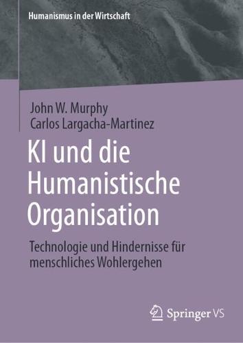 KI und die Humanistische Organisation: Technologie und Hindernisse für menschliches Wohlergehen