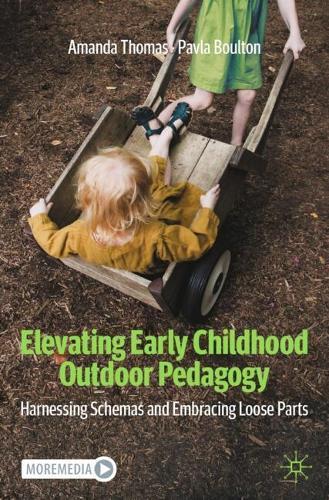 Elevating Early Childhood Outdoor Pedagogy: Harnessing Schemas and Embracing Loose Parts