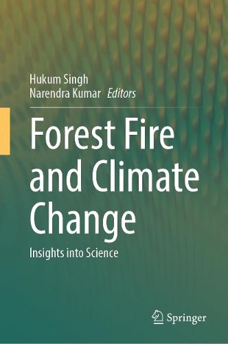Forest Fire and Climate Change: Insights into Science