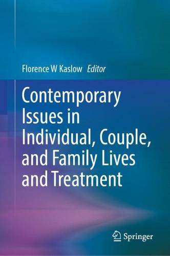 Contemporary Issues in Individual, Couple, and Family Lives and Treatment