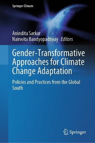 Gender-Transformative Approaches for Climate Change Adaptation: Policies and Practices from the Global South