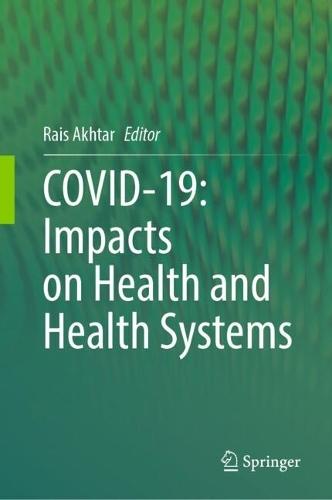 COVID-19: Impacts on Health and Health Systems