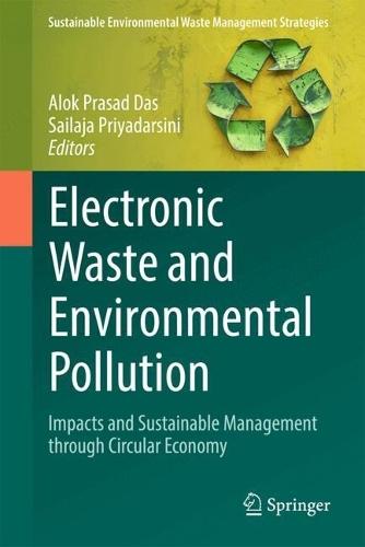 Electronic Waste and Environmental Pollution: Impacts and Sustainable Management through Circular Economy