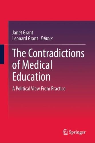 The Contradictions of Medical Education: A Political View From Practice