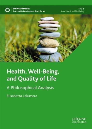 Health, Well-Being, and Quality of Life: A Philosophical Analysis