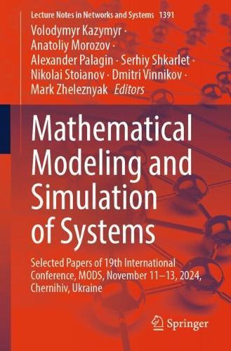 Mathematical Modeling and Simulation of Systems: Selected Papers of 19th International Conference, MODS, November 11–13, 2024, Chernihiv, Ukraine