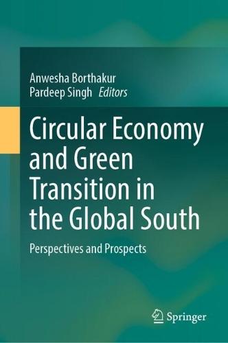 Circular Economy and Green Transition in the Global South: Perspectives and Prospects