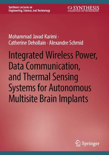 Integrated Wireless Power, Data Communication, and Thermal Sensing Systems for Autonomous Multisite Brain Implants