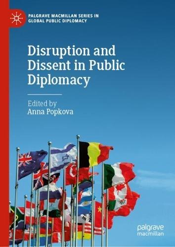 Disruption and Dissent in Public Diplomacy