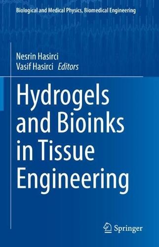 Hydrogels and Bioinks in Tissue Engineering