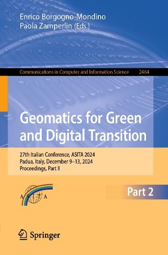 Geomatics for Green and Digital Transition: 27th Italian Conference, ASITA 2024, Padua, Italy, December 9-13, 2024, Proceedings, Part II