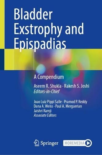 Bladder Exstrophy and Epispadias: A Compendium