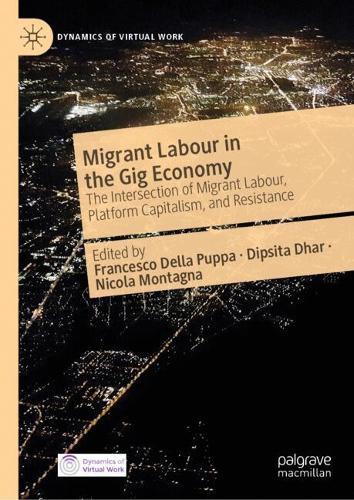 Migrant Labour in the Gig Economy: The Intersection of Migrant Labour, Platform Capitalism, and Resistance