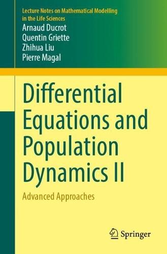 Differential Equations and Population Dynamics II: Advanced Approaches