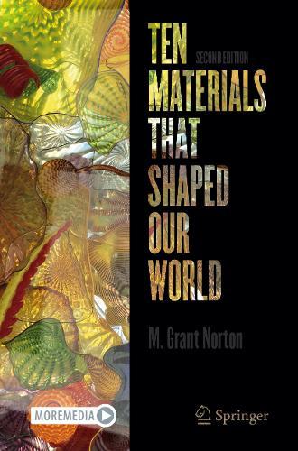Ten Materials That Shaped Our World
