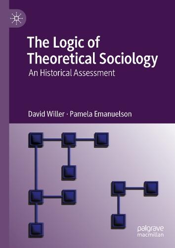 The Logic of Theoretical Sociology: An Historical Assessment