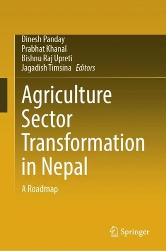 Agriculture Sector Transformation in Nepal: A Roadmap