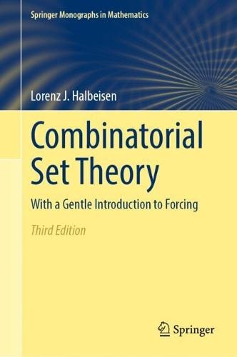 Combinatorial Set Theory: With a Gentle Introduction to Forcing