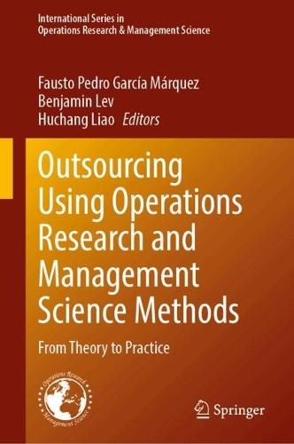 Outsourcing Using Operations Research and Management Science Methods: From Theory to Practice