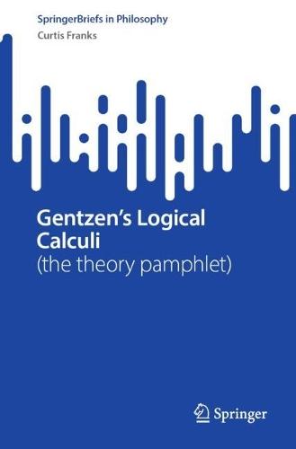 Gentzen's Logical Calculi: (the theory pamphlet)