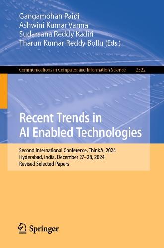 Recent Trends in AI Enabled Technologies: Second International Conference, ThinkAI 2024, Hyderabad, India, December 27–28, 2024, Revised Selected Papers