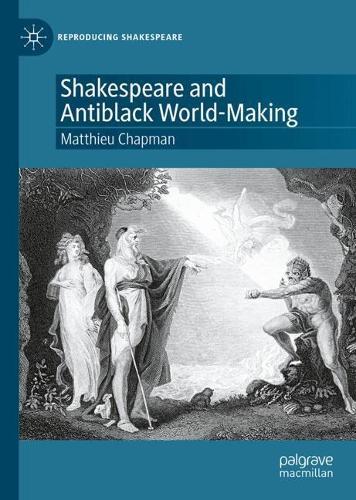 Shakespeare and Antiblack World-Making