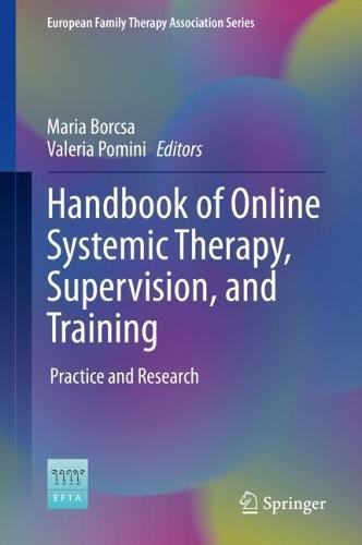 Handbook of Online Systemic Therapy, Supervision, and Training: Practice and Research