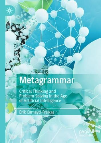 Metagrammar: Critical Thinking and Problem Solving in the Age of Artificial Intelligence